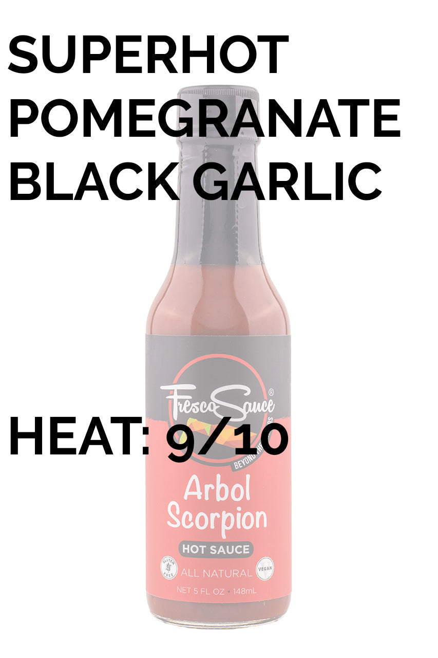 Arbol Scorpion | Fresco Sauce J6