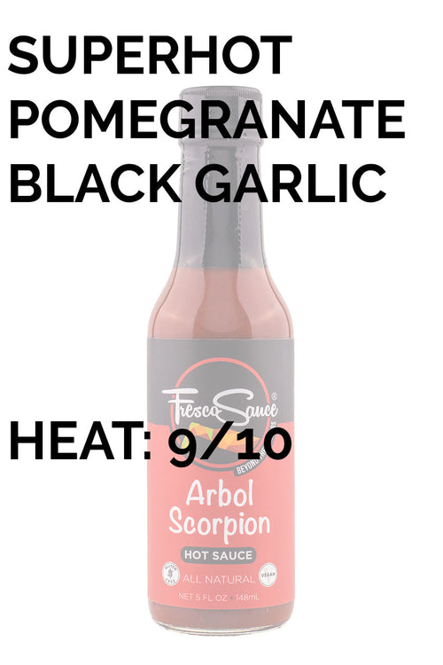 Arbol Scorpion | Fresco Sauce J6