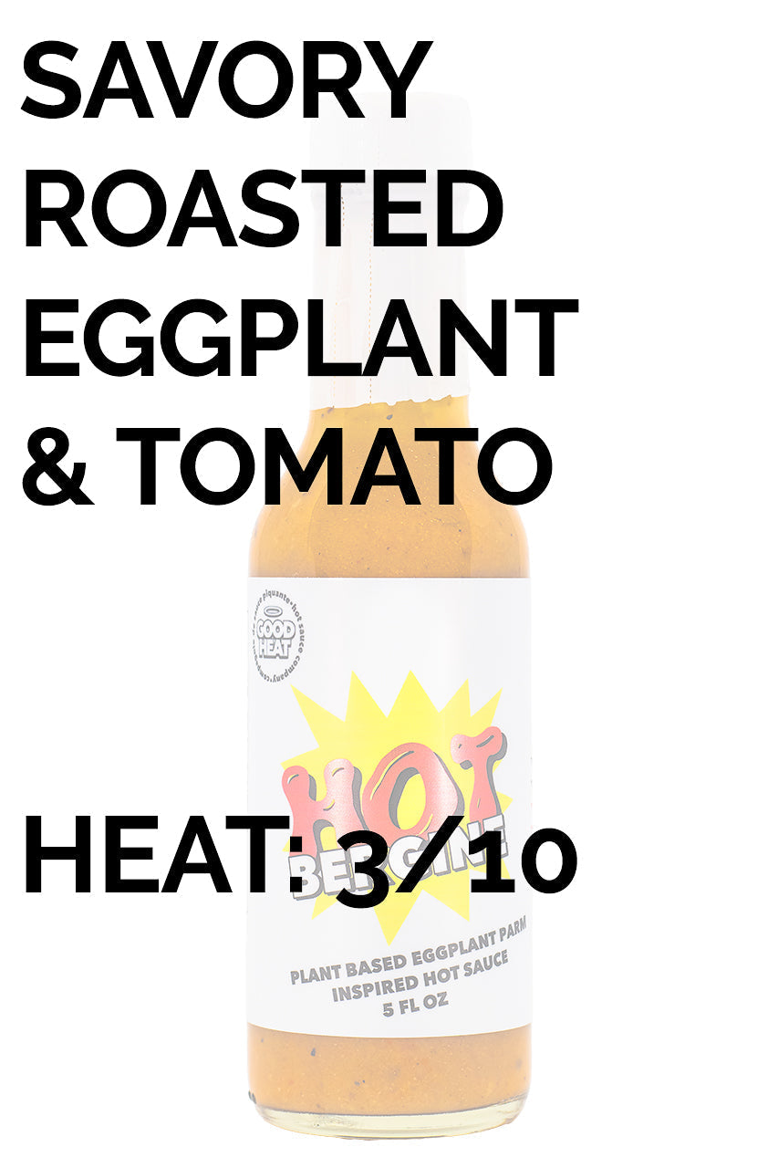 Hot Bergine | Good Heat F8